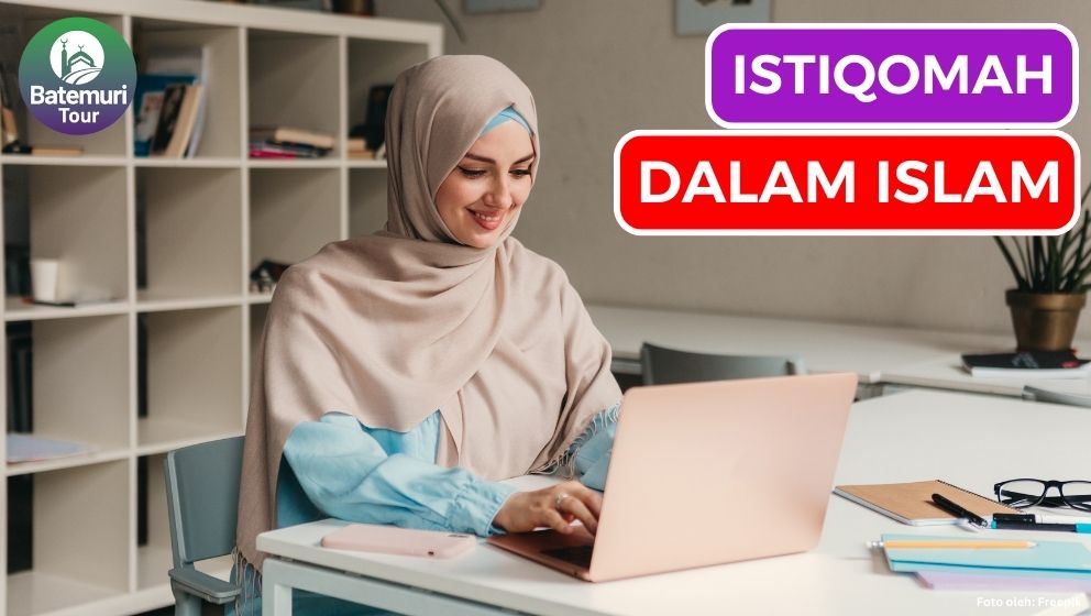 Mengenal Istiqomah dalam Islam, Ini Dia Contohnya